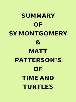 cover image of Summary of Sy Montgomery & Matt Patterson's of Time and Turtles